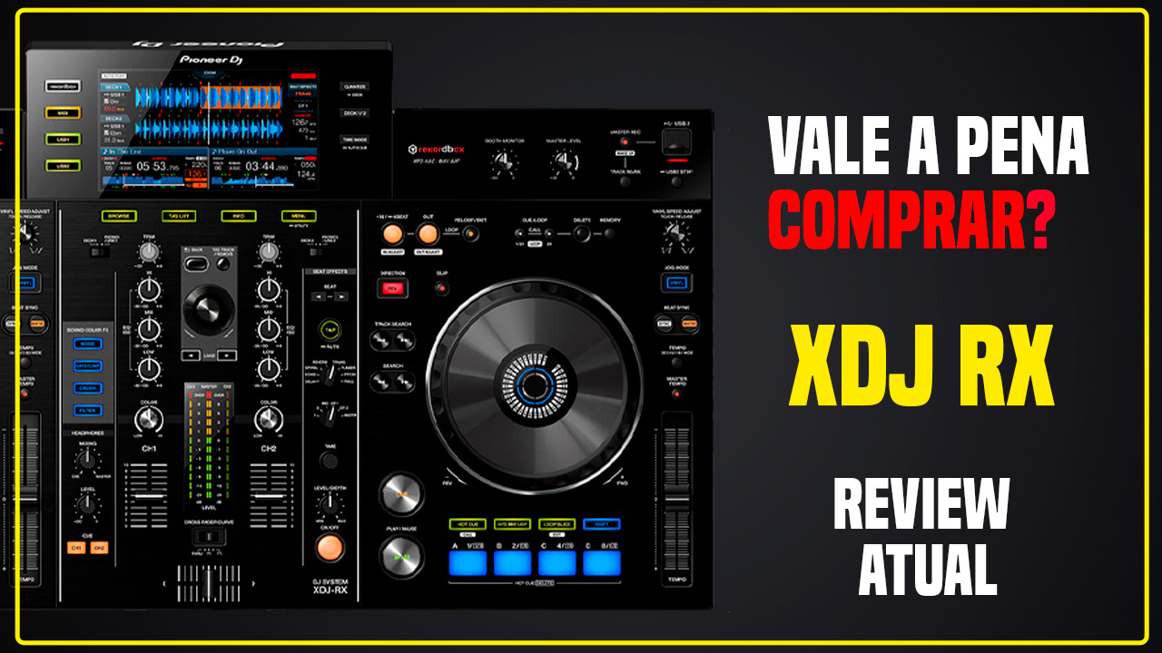 XDJ RX VALE A PENA EM 2024 REVIEW COMPLETO